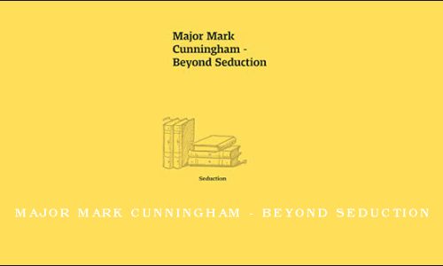 Major Mark Cunningham – Beyond Seduction