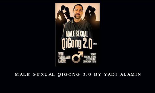 Male Sexual QiGong 2.0 by Yadi Alamin