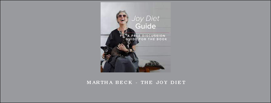 Martha Beck – The Joy Diet