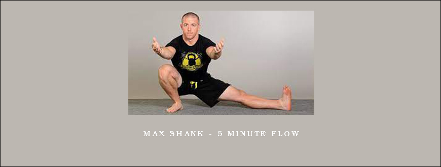 Max Shank – 5 Minute Flow