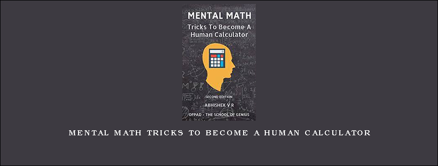 Mental Math Tricks To Become A Human Calculator