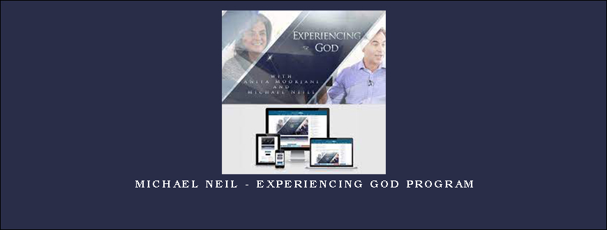 Michael Neil – Experiencing God Program