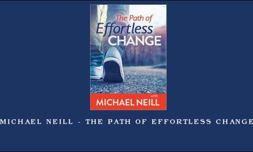 Michael Neill – The Path of Effortless Change