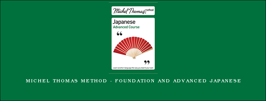 Michel Thomas Method – Foundation and Advanced Japanese