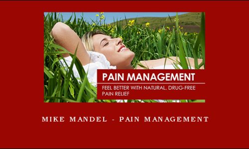 Mike Mandel – Pain Management