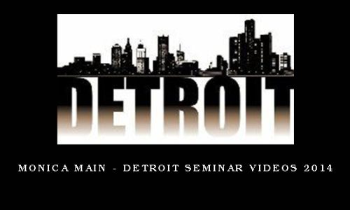 Monica Main – Detroit Seminar Videos 2014