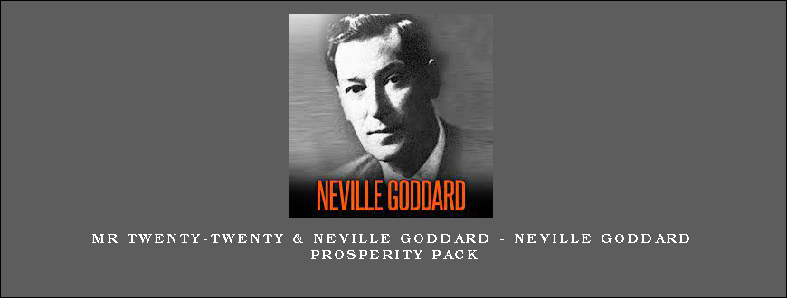 Mr Twenty-Twenty & Neville Goddard – Neville Goddard Prosperity Pack