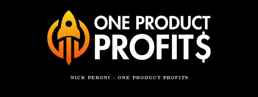 Nick Peroni – One Product Profits