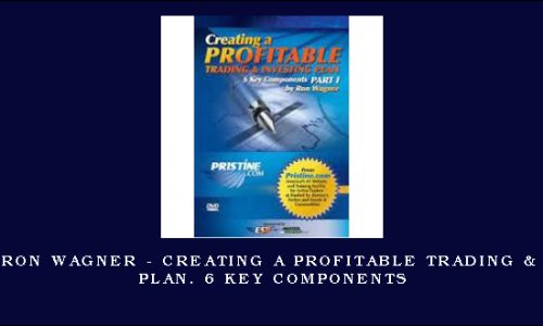 Pristine – Ron Wagner – Creating a Profitable Trading & Investing Plan. 6 Key Components