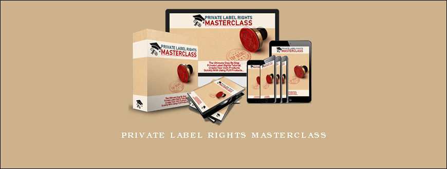 Private Label Rights Masterclass