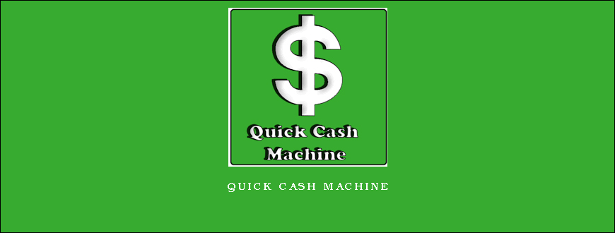 Quick Cash Machine