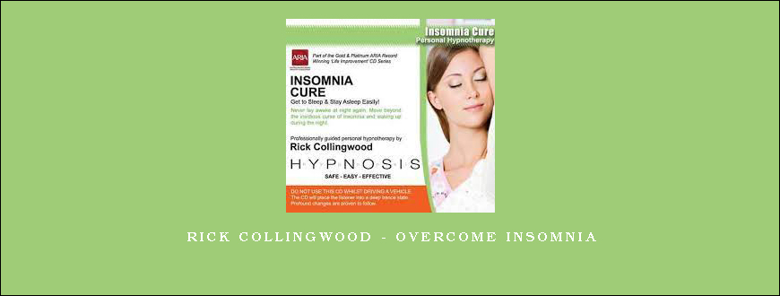 Rick Collingwood – Overcome Insomnia