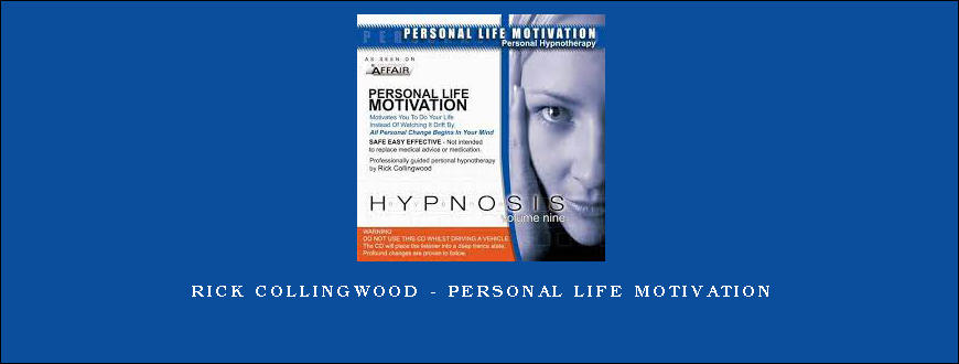 Rick Collingwood – Personal Life Motivation