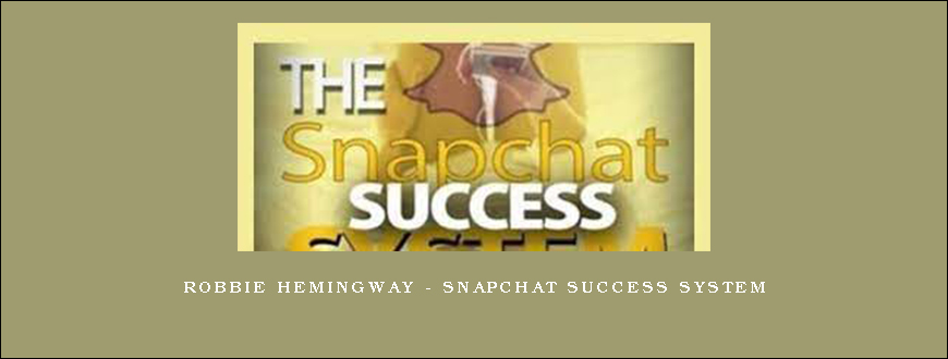 Robbie Hemingway – Snapchat Success System