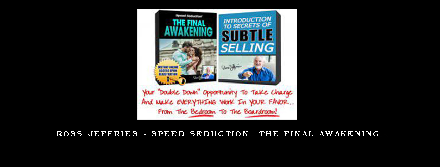 Ross Jeffries – Speed Seduction_ The Final Awakening_