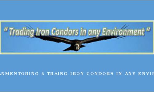 SHERIDANMENTORING – TRAING IRON CONDORS IN ANY ENVIRONMENT