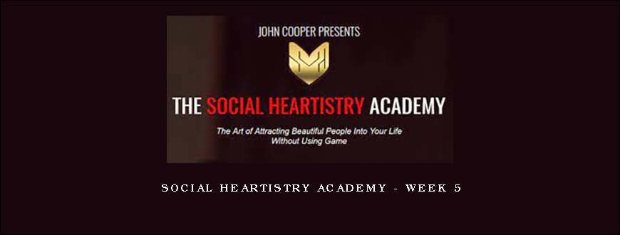 Social Heartistry Academy – Week 5