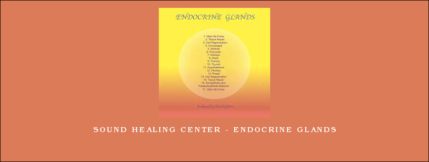 Sound Healing Center – Endocrine Glands