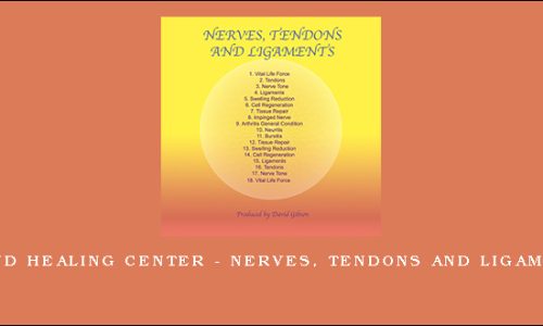 Sound Healing Center – Nerves, Tendons and Ligaments