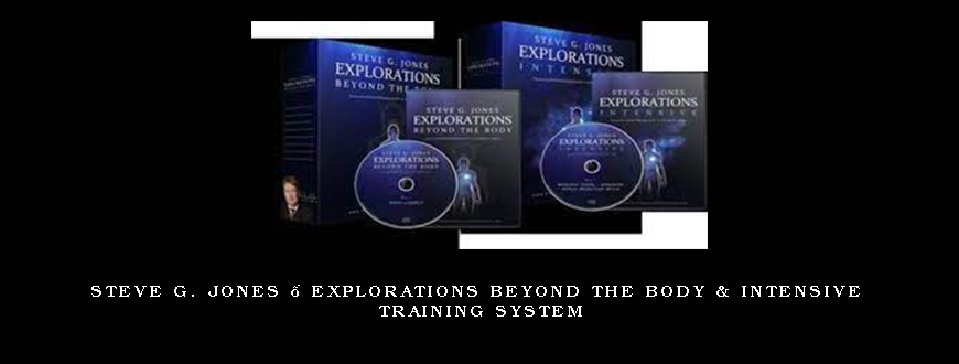 Steve G. Jones – Explorations Beyond The Body & Intensive Training System