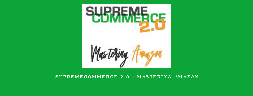 SupremeCommerce 2.0 – Mastering Amazon