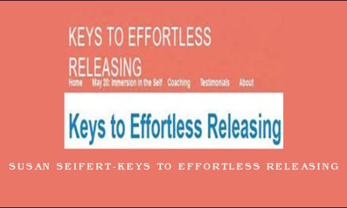 Susan Seifert-Keys to Effortless Releasing