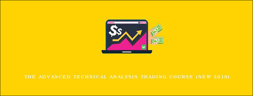 The Advanced Technical Analysis Trading Course (New 2019)