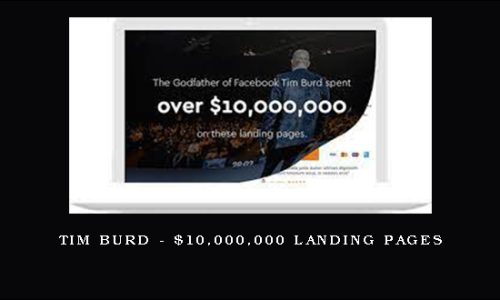 Tim Burd – $10,000,000 Landing Pages