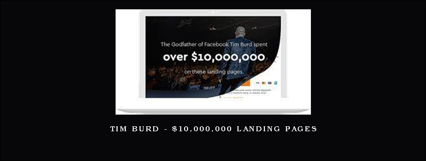 Tim Burd – $10,000,000 Landing Pages