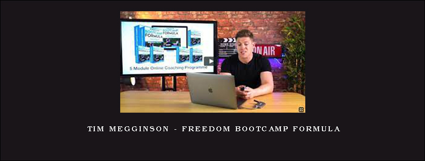 Tim Megginson – Freedom Bootcamp Formula