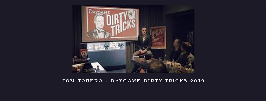 Tom Torero – Daygame Dirty Tricks 2019