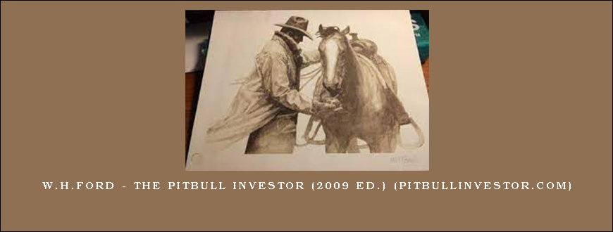 W.H.Ford – The Pitbull Investor (2009 Ed.) (pitbullinvestor.com)