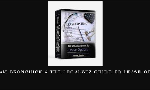 William Bronchick – The Legalwiz Guide to Lease Options