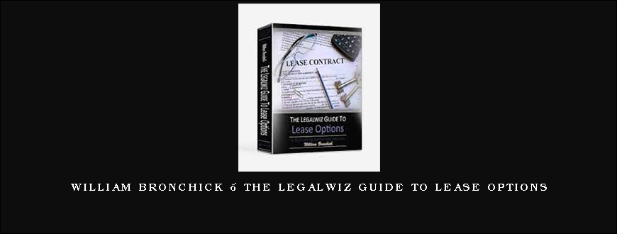 William Bronchick – The Legalwiz Guide to Lease Options