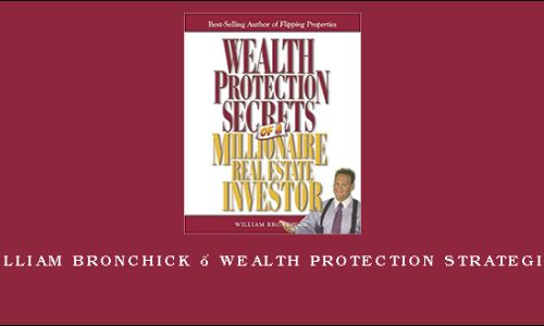 William Bronchick – Wealth Protection Strategies