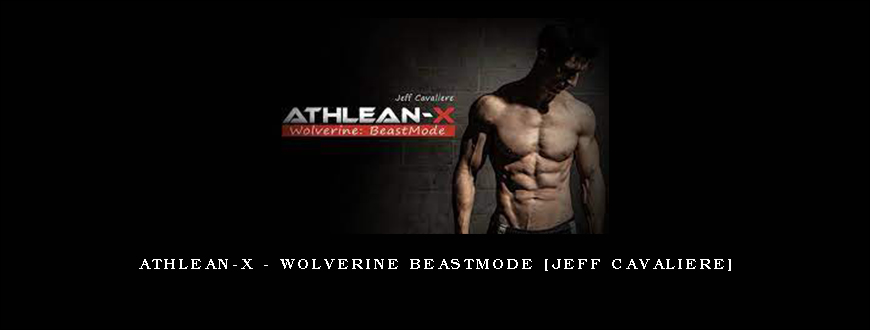 ATHLEAN-X – Wolverine BeastMode [Jeff Cavaliere]