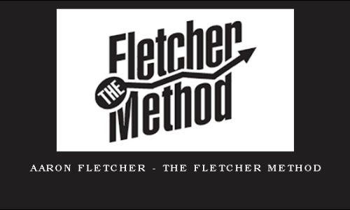 Aaron Fletcher – The Fletcher Method