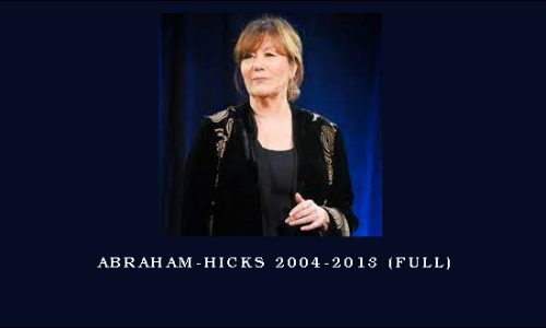 Abraham-Hicks 2004-2013 (full)