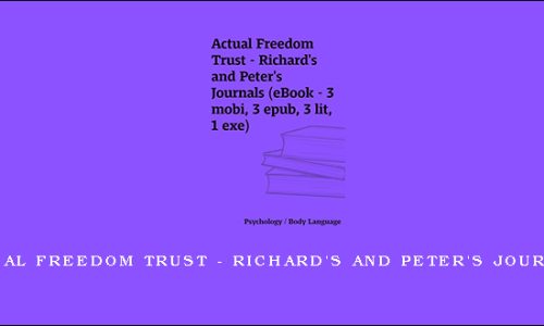 Actual Freedom Trust – Richard’s and Peter’s Journals