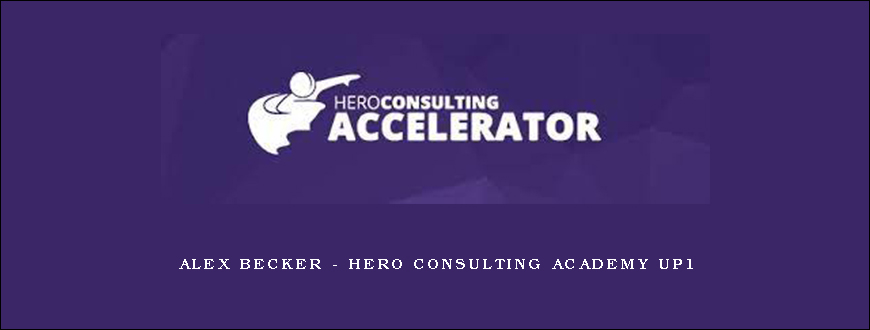 Alex Becker – Hero Consulting Academy UP1