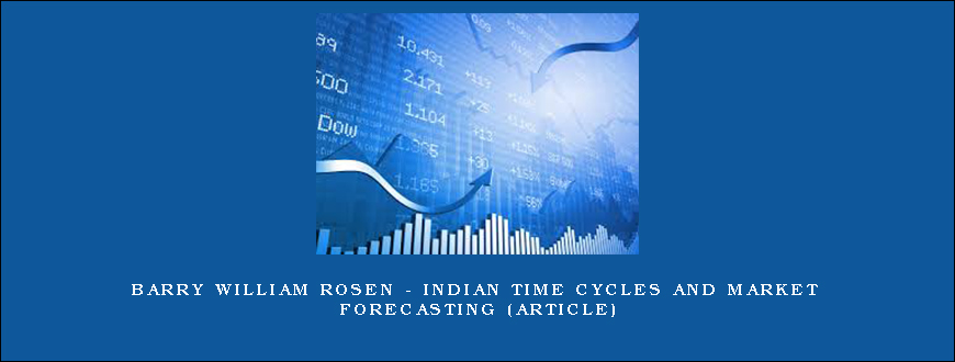 Barry William Rosen – Indian Time Cycles and Market Forecasting (Article)