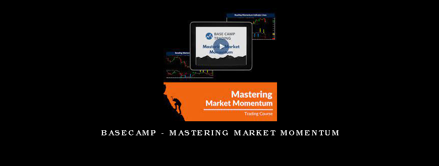 Basecamp – Mastering Market Momentum