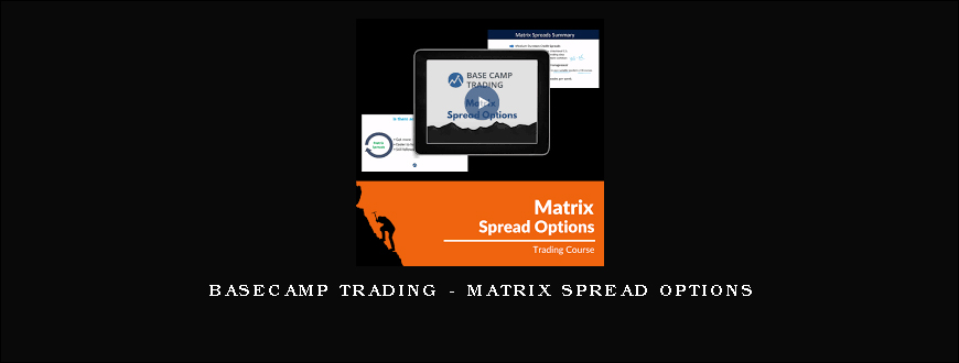 Basecamp Trading – Matrix Spread Options​