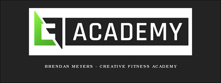 Brendan Meyers – Creative Fitness Academy