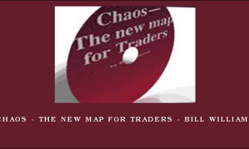 Chaos – The New Map for Traders – Bill Williams