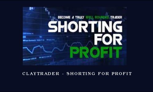 Claytrader – Shorting for Profit