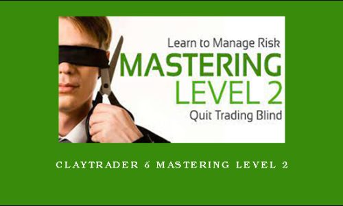 Claytrader – Mastering Level 2