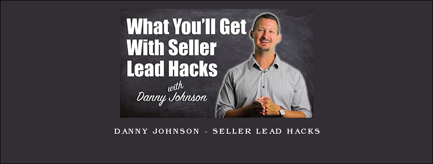 Danny Johnson – Seller Lead Hacks