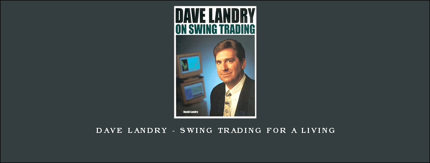 Dave Landry – Swing Trading for a Living