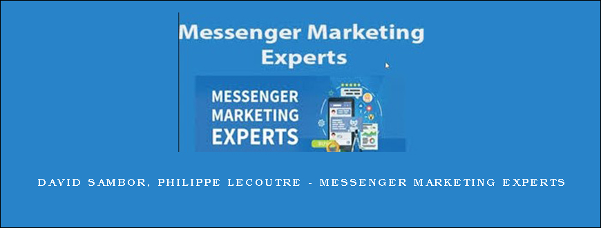 David Sambor, Philippe LeCoutre – Messenger Marketing Experts